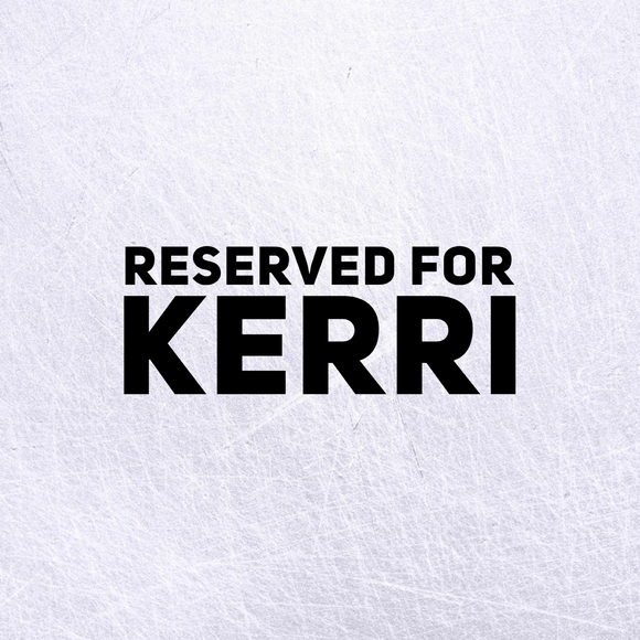 Reserved for Kerri