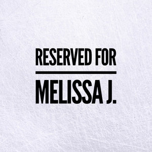 Reserved (for melissa ONLY)