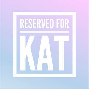 Reserved for Kat
