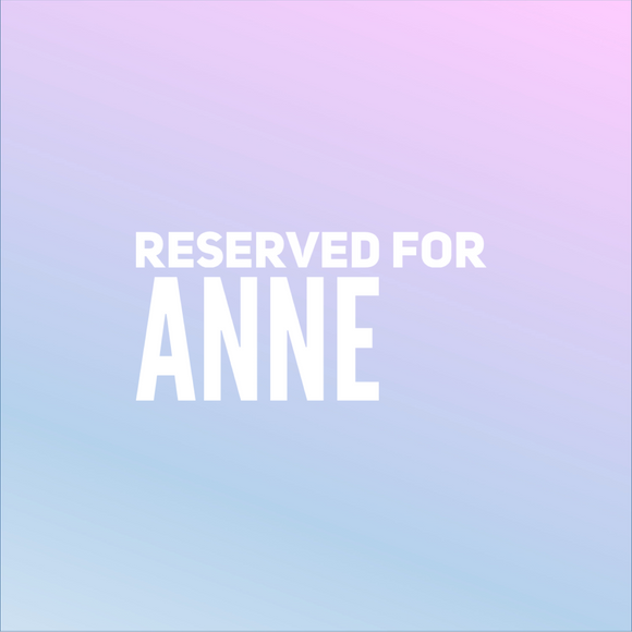 Reserved! Anne