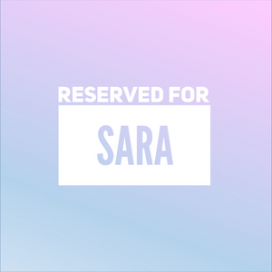 Reserved for Sara